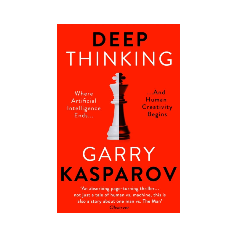 Deep Thinking : Where Machine Intelligence Ends and Human Creativity Begins