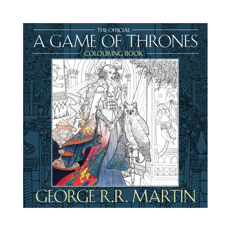 The Official A Game of Thrones Colouring Book The Official A Game of Thrones Colouring Book