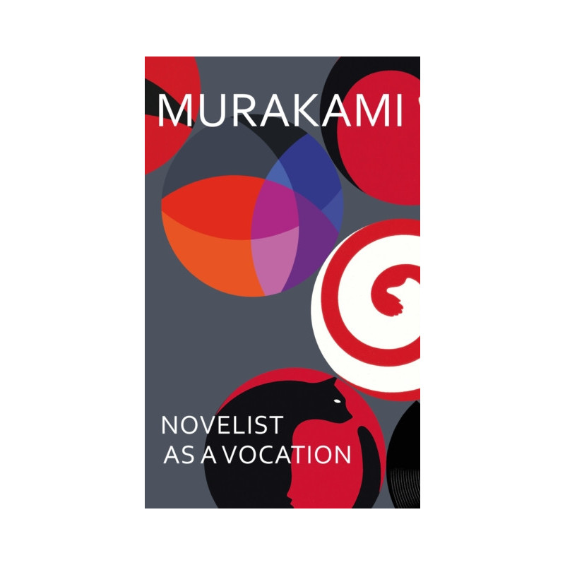 Novelist as a Vocation : An exploration of a writer’s life from the Sunday Times bestselling author Novelist as a Vocation : An exploration of a writer’s life from the Sunday Times bestselling author