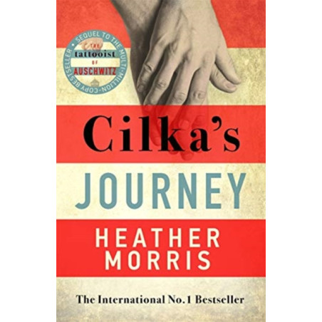 Cilka's Journey : The Sunday Times bestselling sequel to The Tattooist of Auschwitz now a major SKY TV series