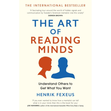 The Art of Reading Minds : Understand Others to Get What You Want