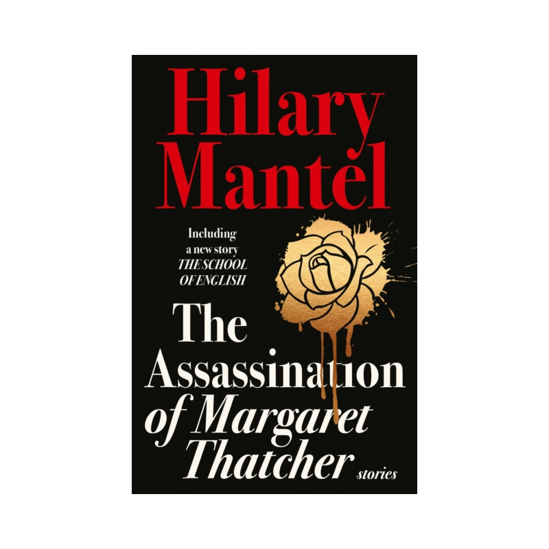 The Assassination of Margaret Thatcher