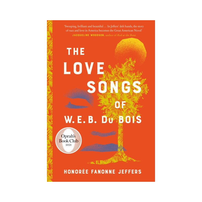 The Love Songs of W.E.B. Du Bois The Love Songs of W.E.B. Du Bois
