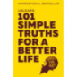 Unlearn : 101 Simple Truths for a Better Life
