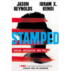 Stamped: Racism, Antiracism, and You : A Remix of the National Book Award