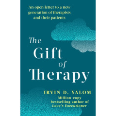 The Gift Of Therapy : An open letter to a new generation of therapists and their patients