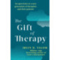 The Gift Of Therapy : An open letter to a new generation of therapists and their patients