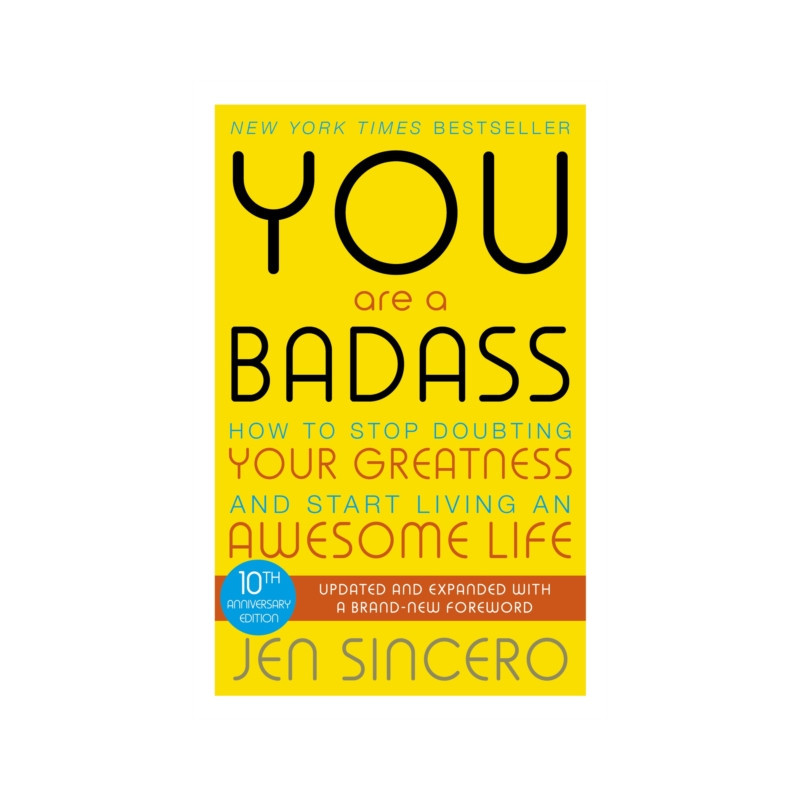 You Are a Badass : How to Stop Doubting Your Greatness and Start Living an Awesome Life You Are a Badass : How to Stop Doubting Your Greatness and Start Living an Awesome Life