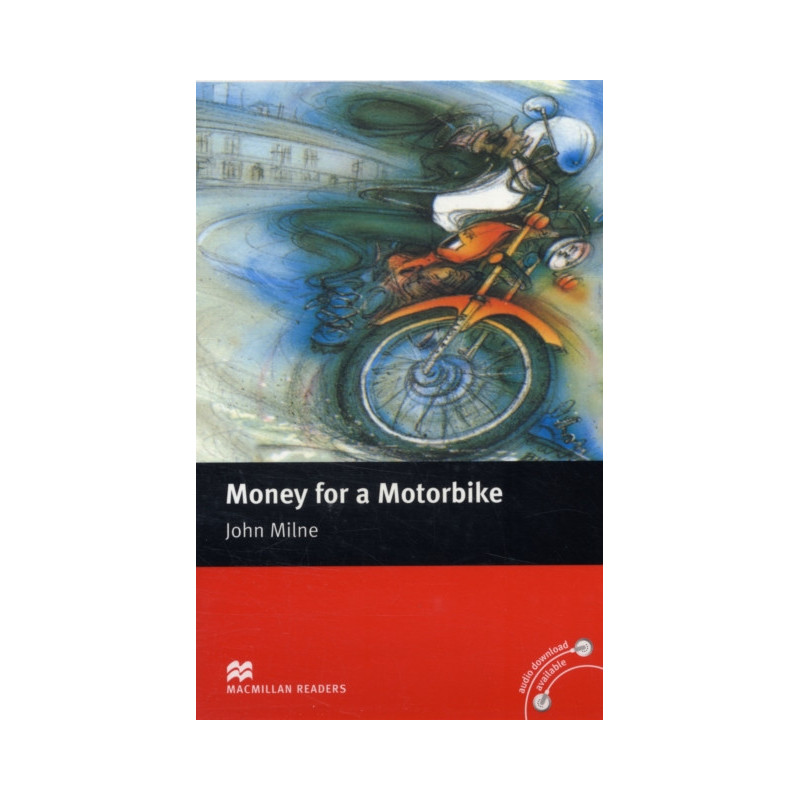 Macmillan Readers Money for a Motorbike Beginner Without CD