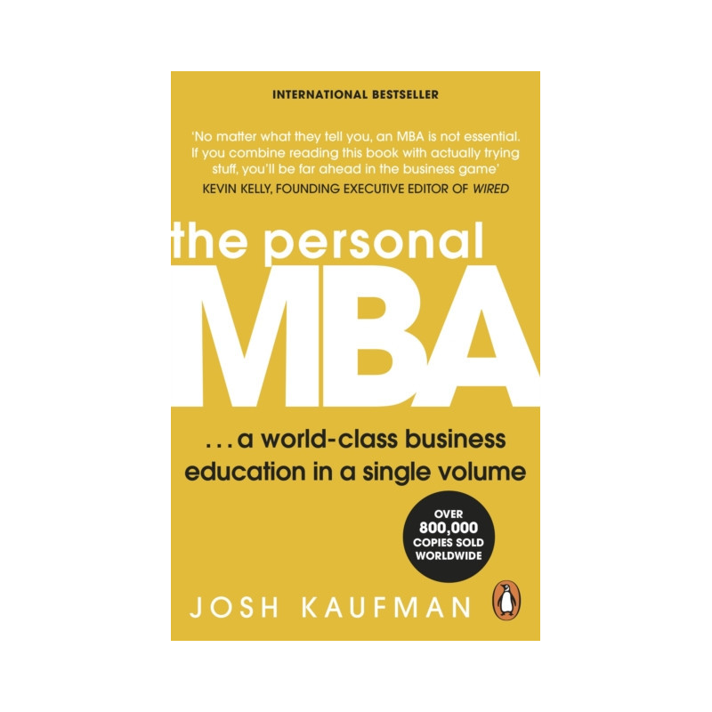 The Personal MBA : A World-Class Business Education in a Single Volume The Personal MBA : A World-Class Business Education in a Single Volume