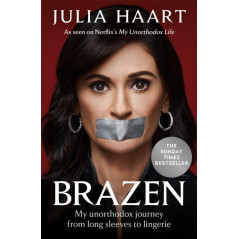 Brazen : How I found the courage to escape my past and follow my dreams