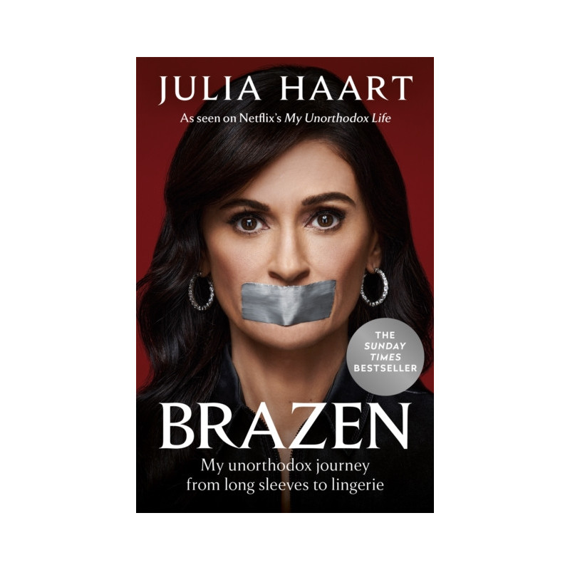 Brazen : How I found the courage to escape my past and follow my dreams
