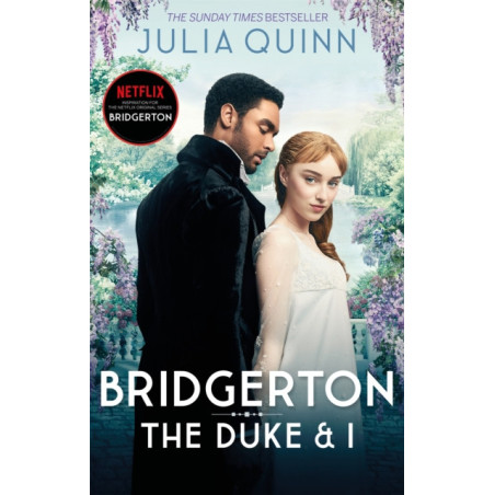 Bridgerton: The Duke and I (Bridgertons Book 1) : The Sunday Times bestselling inspiration for the Netflix Series Bridgerton