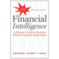 Financial Intelligence, Revised Edition : A Manager's Guide to Knowing What the Numbers Really Mean Financial Intelligence, Revised Edition : A Manager's Guide to Knowing What the Numbers Really Mean
