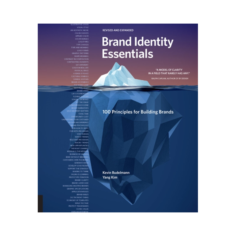 Brand Identity Essentials, Revised and Expanded : 100 Principles for Building Brands Brand Identity Essentials, Revised and Expanded : 100 Principles for Building Brands