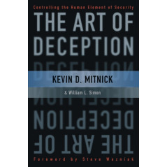 The Art of Deception : Controlling the Human Element of Security