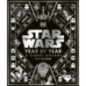 Star Wars Year by Year Star Wars Year by Year