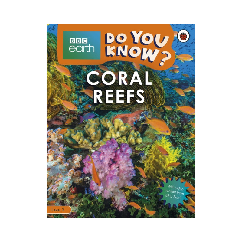 Do You Know? Level 2 – BBC Earth Coral Reefs