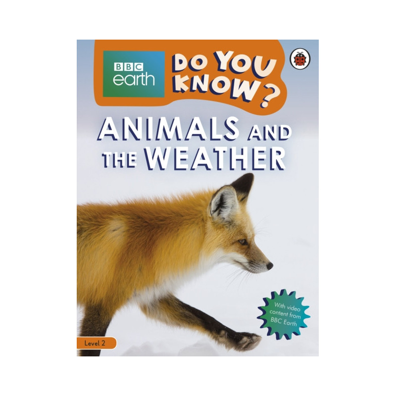 Do You Know? Level 2 – BBC Earth Animals and the Weather