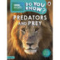 Do You Know? Level 4 – BBC Earth Predators and Prey Do You Know? Level 4 – BBC Earth Predators and Prey