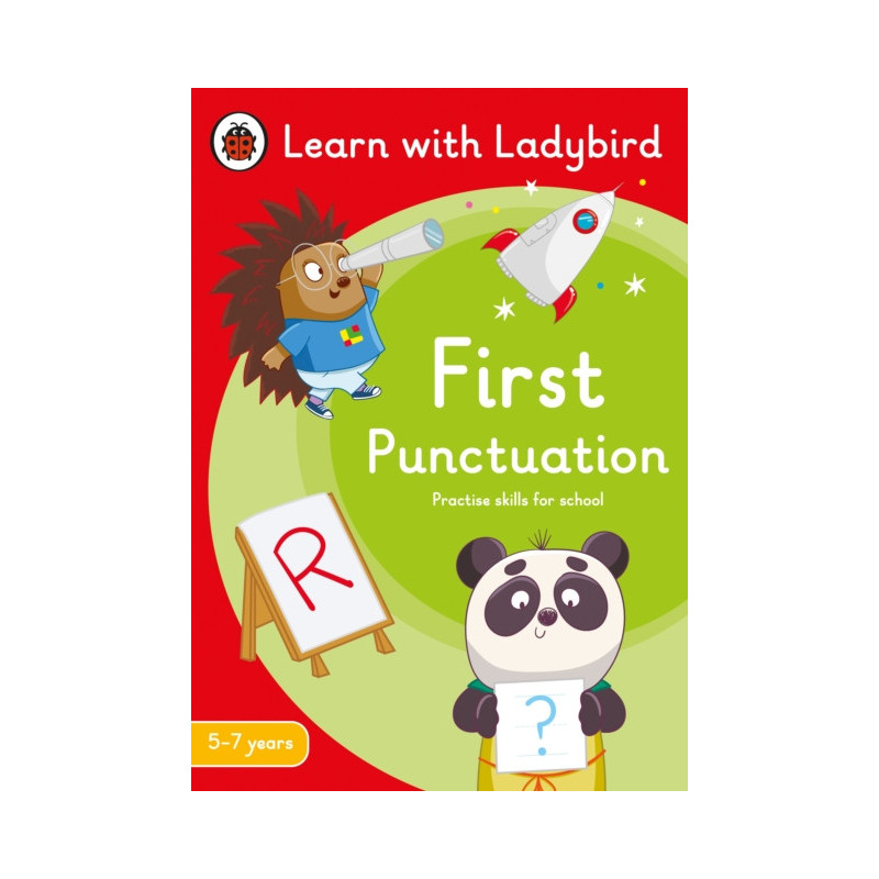 First Punctuation: A Learn with Ladybird Activity Book 5-7 years : Ideal for home learning (KS1) First Punctuation: A Learn with Ladybird Activity Book 5-7 years : Ideal for home learning (KS1)