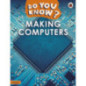 Do You Know? Level 2 – Making Computers