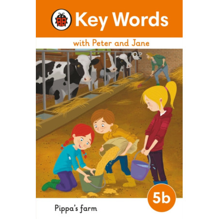Key Words with Peter and Jane Level 5b – Pippa's Farm