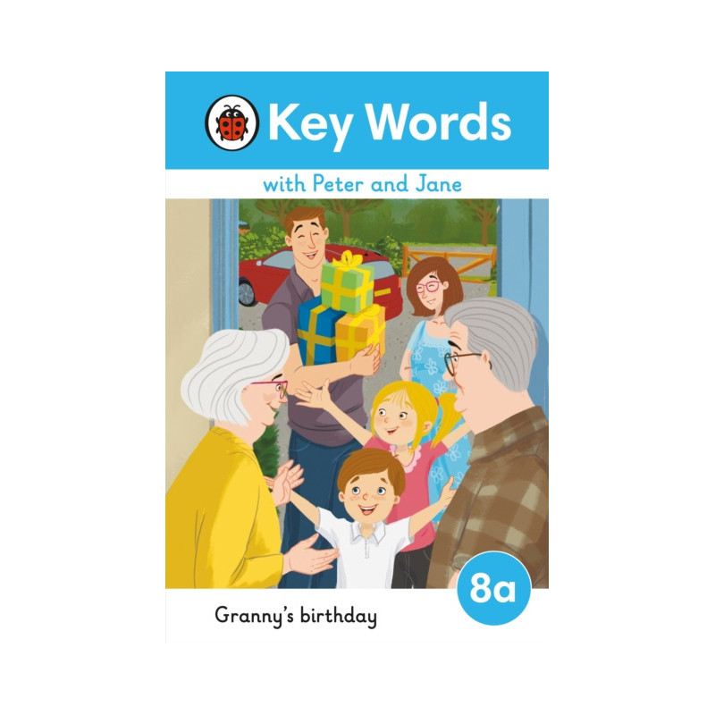 Key Words with Peter and Jane Level 8a – Granny's Birthday Key Words with Peter and Jane Level 8a – Granny's Birthday