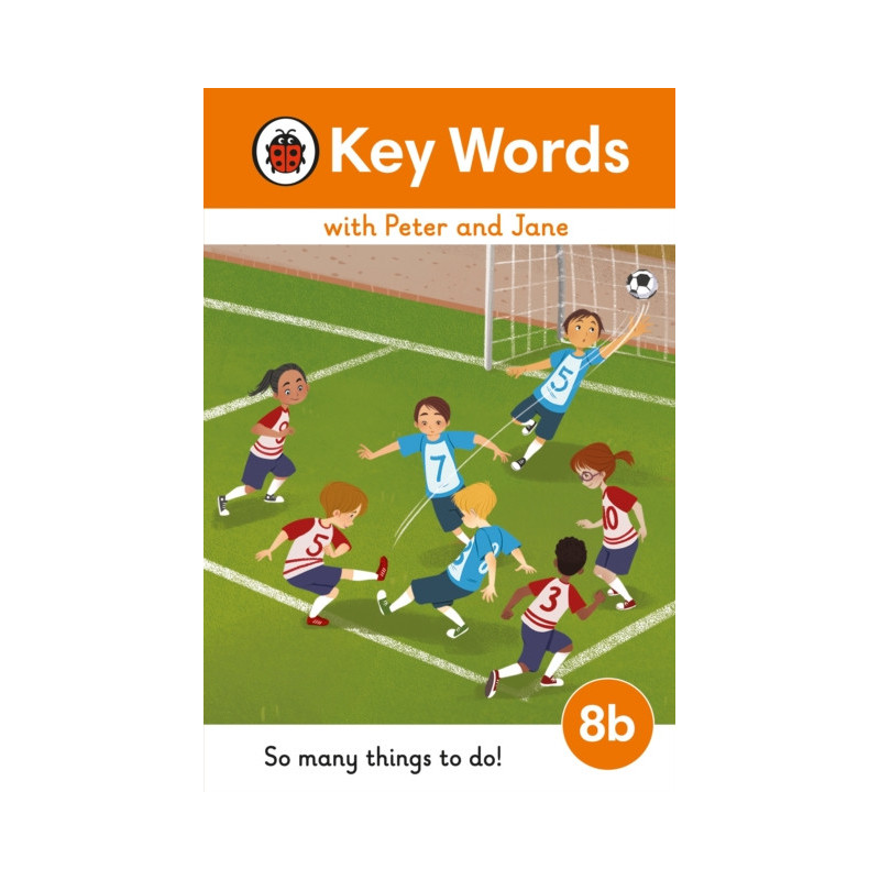 Key Words with Peter and Jane Level 8b – So Many Things to Do! Key Words with Peter and Jane Level 8b – So Many Things to Do!