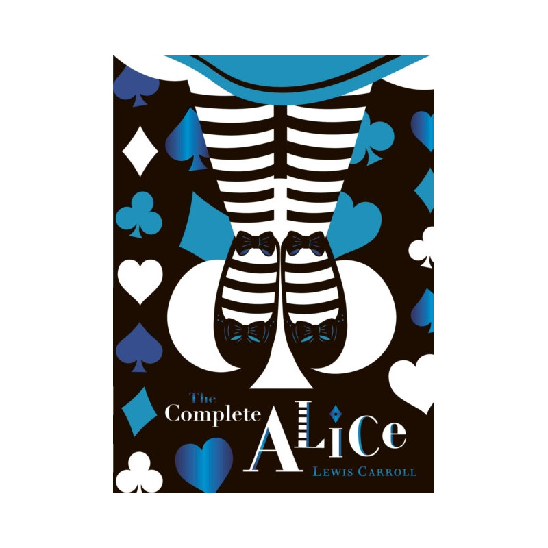 The Complete Alice: V&A Collector's Edition The Complete Alice: V&A Collector's Edition