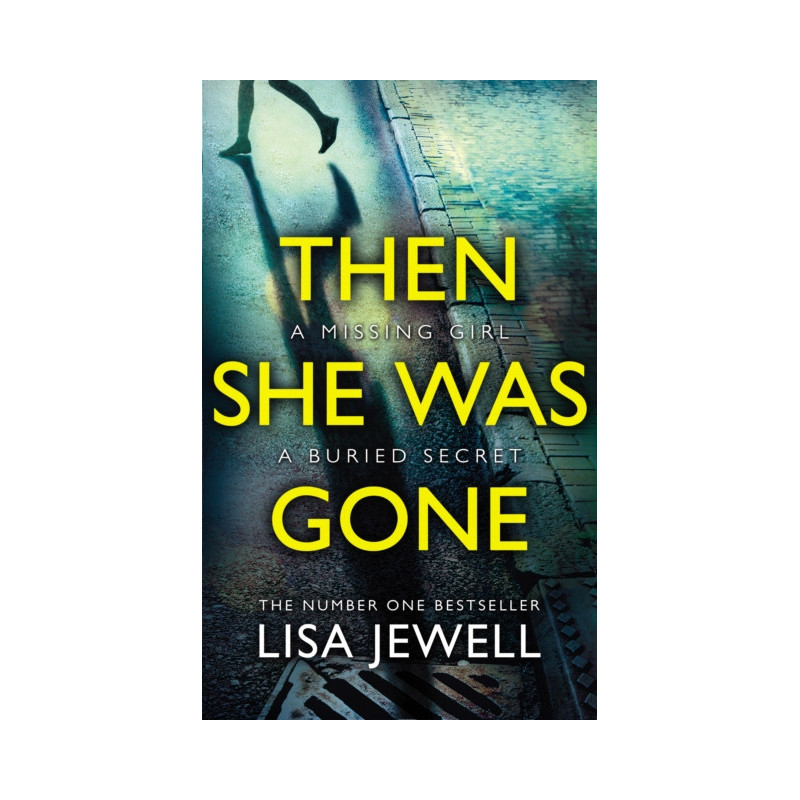 Then She Was Gone : A psychological thriller from the bestselling author of The Family Upstairs Then She Was Gone : A psychological thriller from the bestselling author of The Family Upstairs
