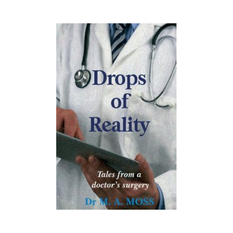 Drops of Reality : Tales from a doctor's surgery : 1