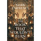 The Book That Wouldn’t Burn : Book 1 The Book That Wouldn’t Burn : Book 1