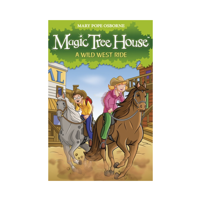 Magic Tree House 10: A Wild West Ride