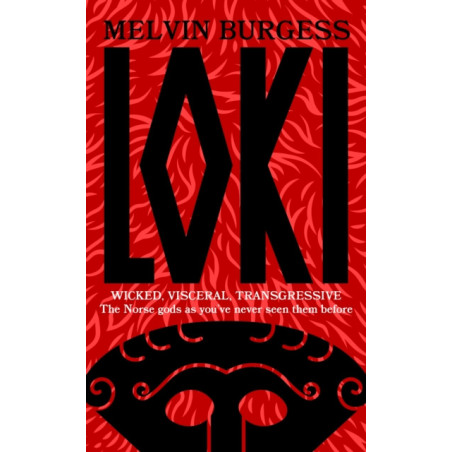 Loki : WICKED, VISCERAL, TRANSGRESSIVE: Norse gods as you've never seen them before