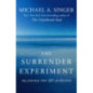 The Surrender Experiment : My Journey into Life's Perfection The Surrender Experiment : My Journey into Life's Perfection