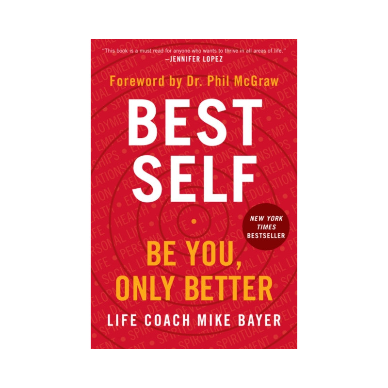 Best Self : Be You, Only Better Best Self : Be You, Only Better
