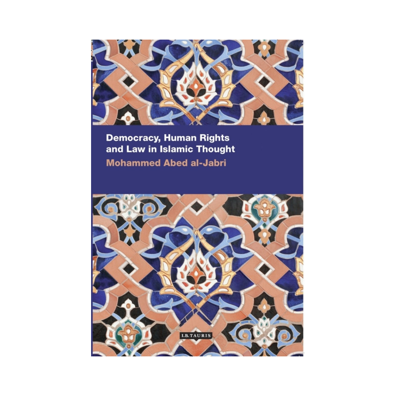 Democracy, Human Rights and Law in Islamic Thought