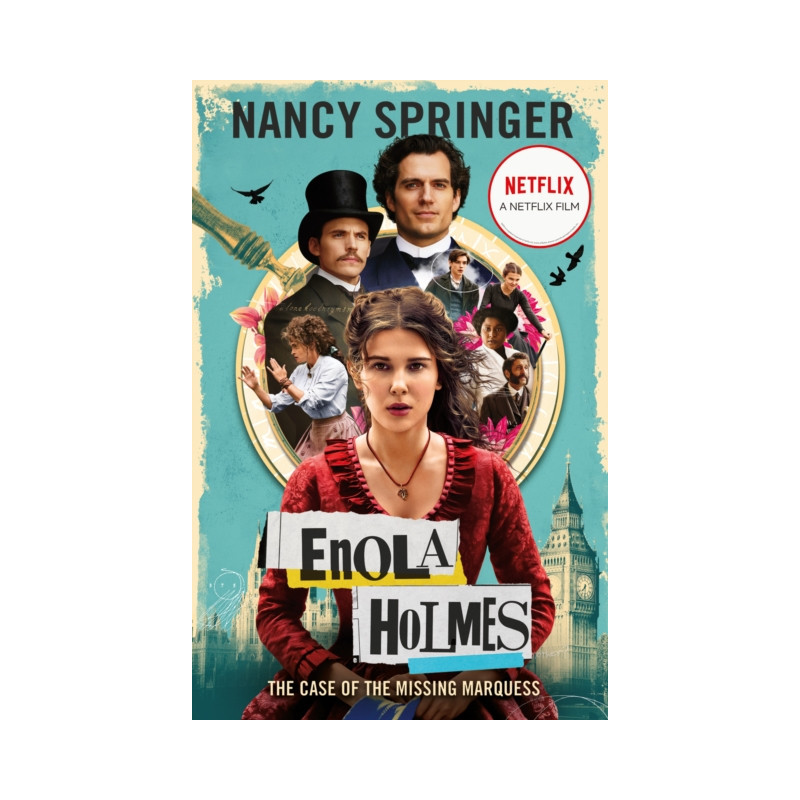Enola Holmes: The Case of the Missing Marquess : Now a Netflix film, starring Millie Bobby Brown