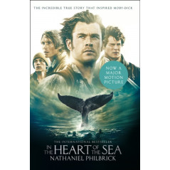 In the Heart of the Sea : The Epic True Story That Inspired `Moby