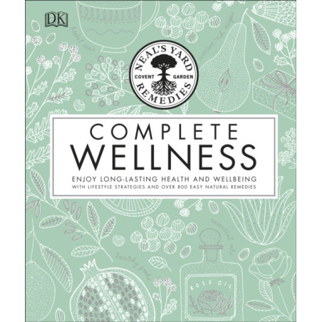 Neal's Yard Remedies Complete Wellness : Enjoy Long