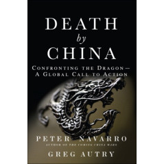 Death by China : Confronting the Dragon 