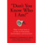"Don't You Know Who I Am?" : How to Stay Sane in an Era of Narcissism, Entitlement, and Incivility "Don't You Know Who I Am?" : How to Stay Sane in an Era of Narcissism, Entitlement, and Incivility