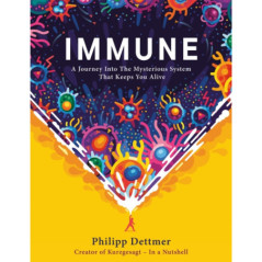 Immune : A journey into the system that keeps you alive 