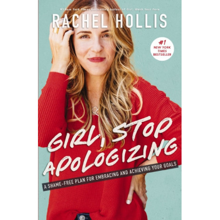 Girl, Stop Apologizing : A Shame