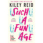 Such a Fun Age : 'The book of the year' Independent Such a Fun Age : 'The book of the year' Independent