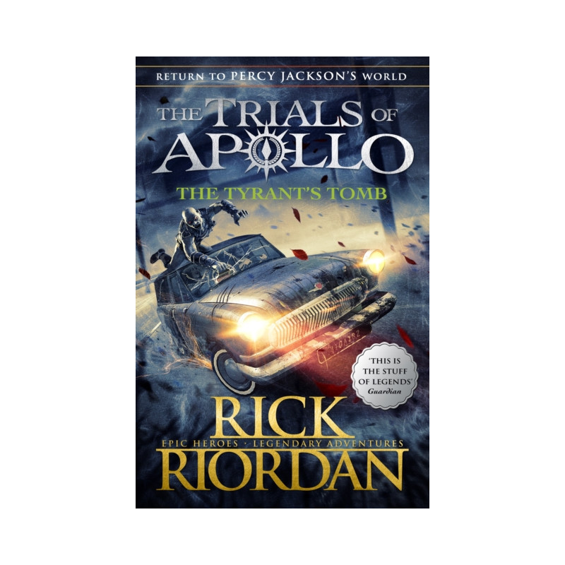 The Tyrant's Tomb (The Trials of Apollo Book 4) The Tyrant's Tomb (The Trials of Apollo Book 4)