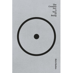 The Creative Act : A Way of Being