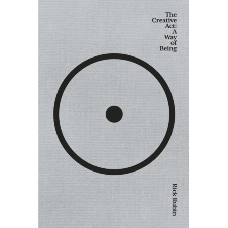 The Creative Act : A Way of Being