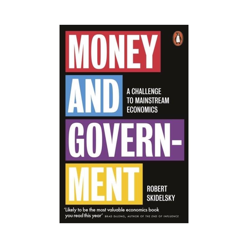 Money and Government : A Challenge to Mainstream Economics